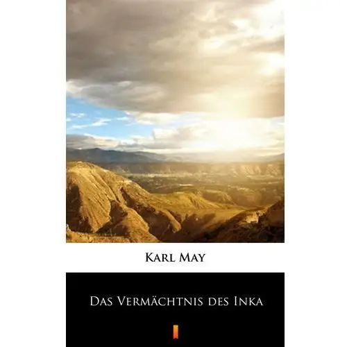 Das vermächtnis des inka Karl may