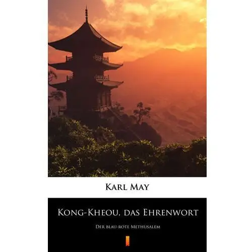 Kong-kheou, das ehrenwort Karl may