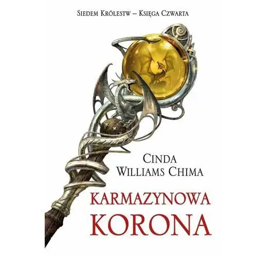 Karmazynowa korona. Siedem królestw. Księga 4