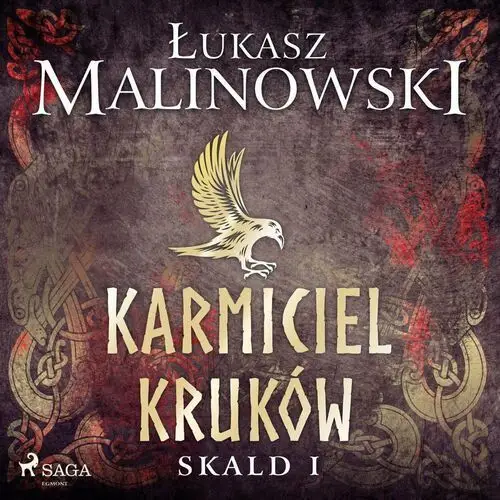 Karmiciel kruków. Skald. Tom 1