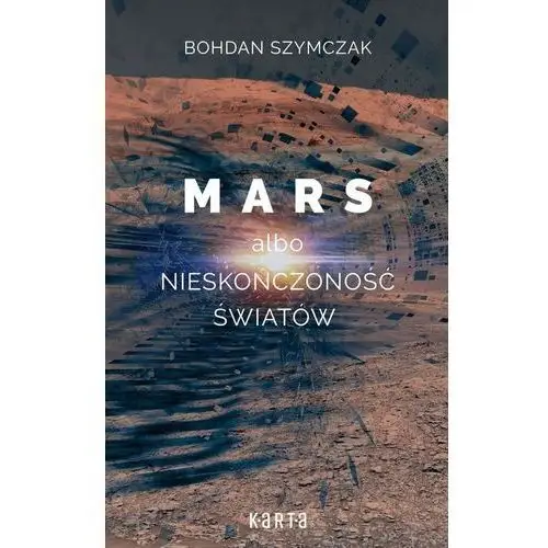 Karta Mars albo nieskończoność światów