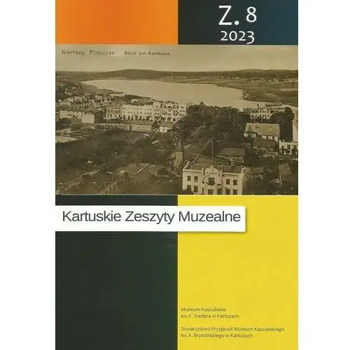 Kartuskie Zeszyty Muzealne 8/2023