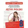 Karty pracy ucznia. Materiały uzupełniające do egzaminu ósmoklasisty. Język polski Sklep on-line