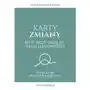 Karty Zmiany. Bo w życiu masz to, na co się odważysz. Twoja droga do świadomego życia Sklep on-line