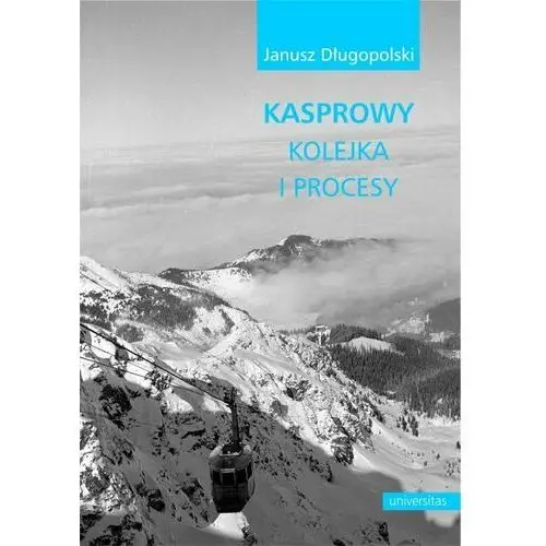 Kasprowy kolejka i procesy