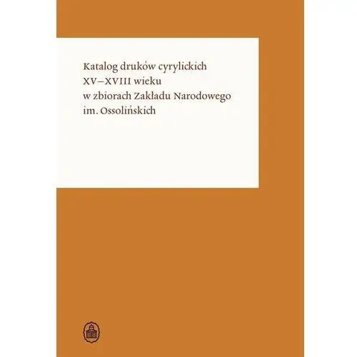 Katalog druków cyrylickich XV-XVIII wieku