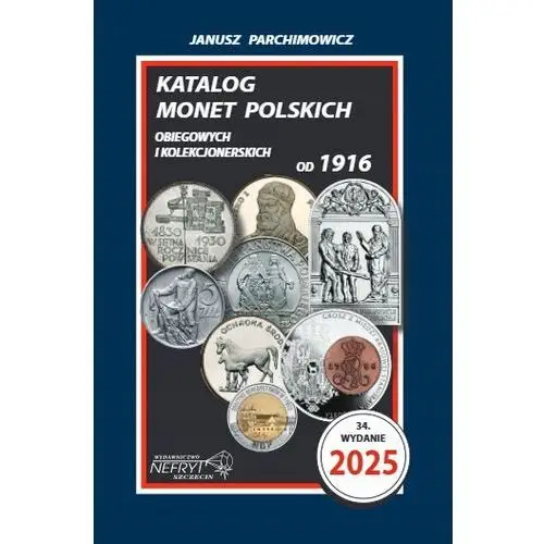 Katalog monet obiegowych kolekcjonerskich Parchimowicz 2025 Twarda Oprawa