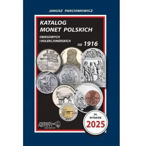 Katalog Monet Polskich 2025 Janusz Parchimowicz