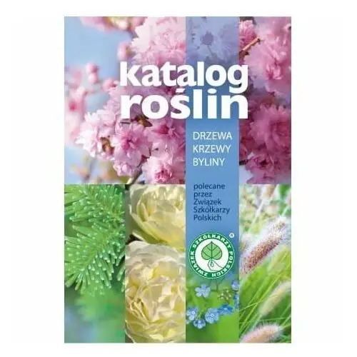 Katalog roślin. Drzewa, krzewy, byliny