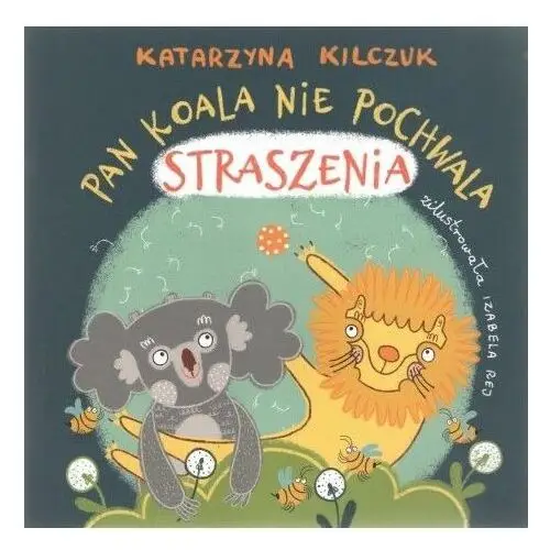 Pan koala nie pochwala straszenia