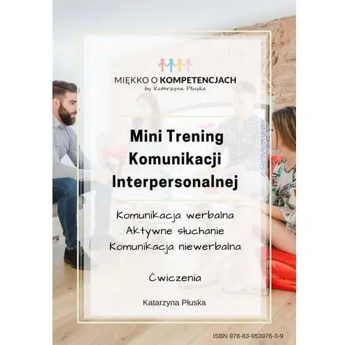 Mini trening komunikacji interpersonalnej. ćwiczenia