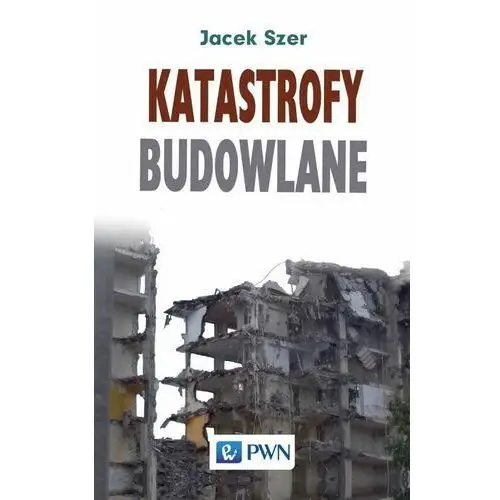 Katastrofy budowlane - Jacek Szer