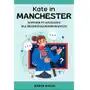 Kate in Manchester: Historie po angielsku dla średniozaawansowanych - ebook PDF Sklep on-line