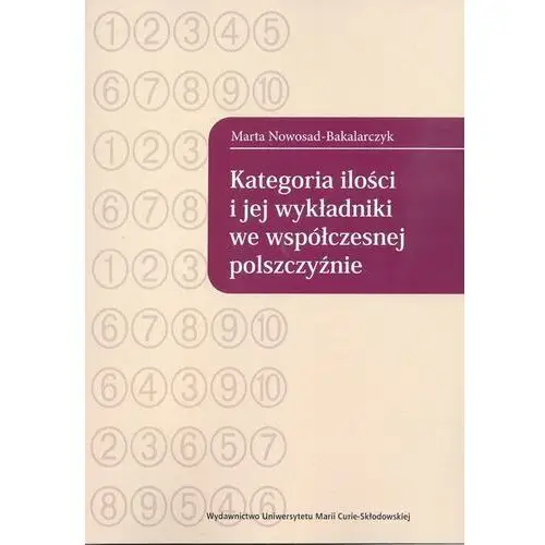 Kategoria ilości i jej wykładniki we współczesnej polszczyźnie