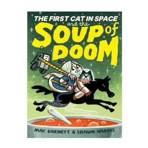 The First Cat in Space and the Soup of Doom