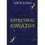 Zatrzymać gwiazdy - Katie khan Sklep on-line