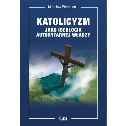 Katolicyzm jako ideologia autorytarnej władzy