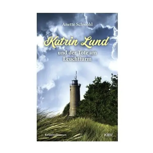 Katrin Lund und der Tote am Leuchtturm