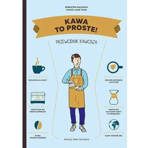 Kawa. To proste! Przewodnik kawosza