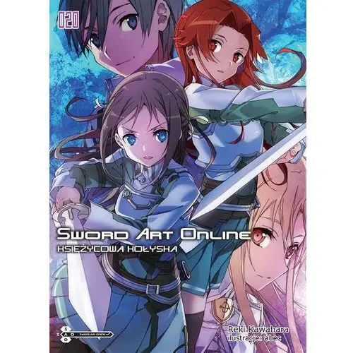 Sword art online #20 księżycowa kołyska - reki kawahara Kawahara reki