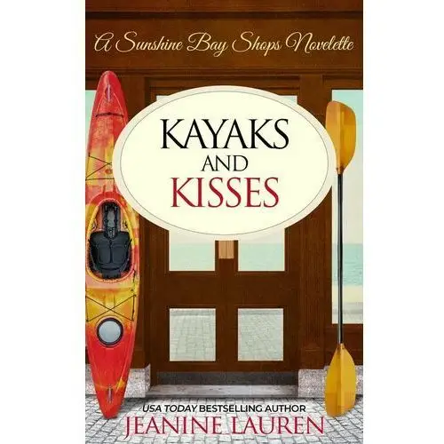 Kayaks and Kisses: A Sunshine Bay Shops Novelette