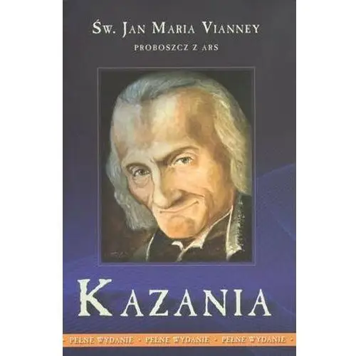 Kazania - proboszcz z Ars tom 1 - Vianney TW WDS Św. Jan Maria Vianney