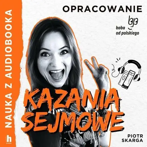 Kazania sejmowe. Lektura z opracowaniem