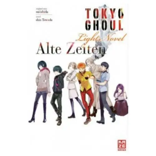 Tokyo Ghoul: Alte Zeiten (Novel)