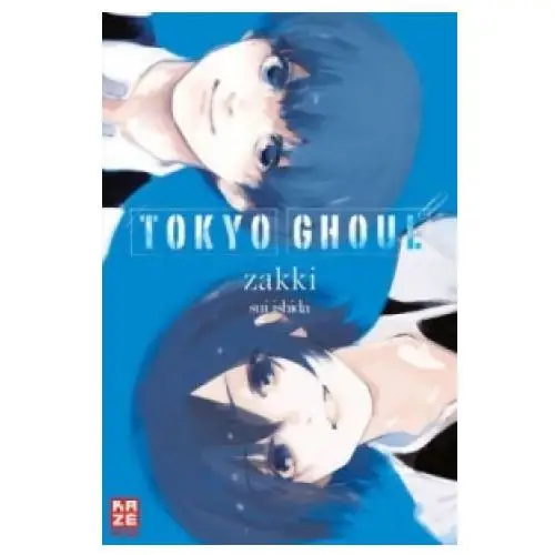 Tokyo ghoul zakki - der tag an dem ich starb Kazé manga