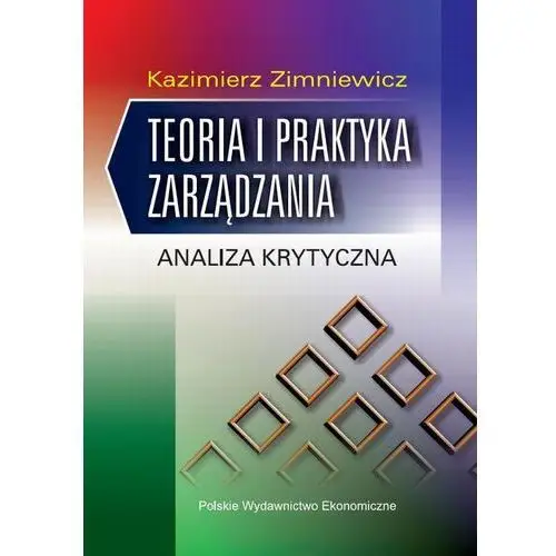 Teoria i praktyka zarządzania Kazimierz zimniewicz