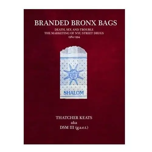 Branded Bronx Bags 1984-1994 Keats, Thatcher