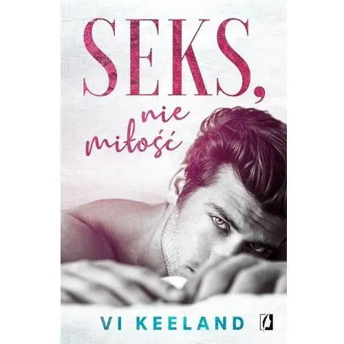 Seks, nie miłość - Keeland Vi