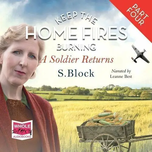 Keep the Home Fires Burning. The Complete Novel