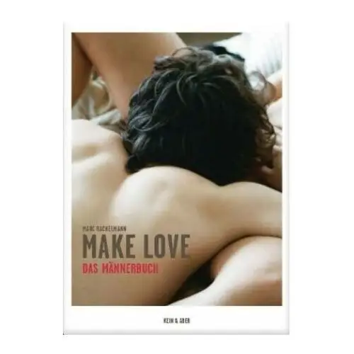 Kein + aber Make love. das männerbuch