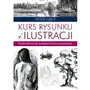 K.e.liber Kurs rysunku i ilustracji. poradnik dla artystów na każdym poziomie zaawansowania - gray peter - książka Sklep on-line