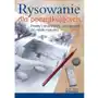 Rysowanie dla początkujących. prosty i przejrzysty podręcznik do nauki rysunku Sklep on-line