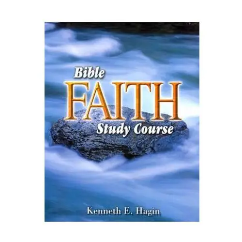 Kenneth hagin ministries Bible faith study course