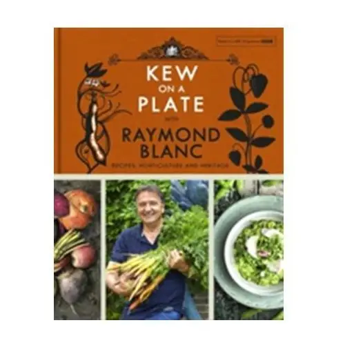 Kew on a Plate with Raymond Blanc Royal Botanic Gardens, Kew; Irving, Jason