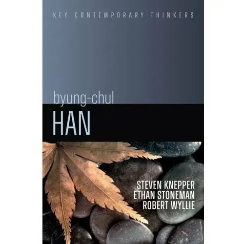 Key Contemporary Thinkers, Byung-Chul Han