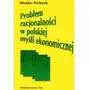 Key text Problem racjonalności w polskiej myśli ekonomicznej Sklep on-line