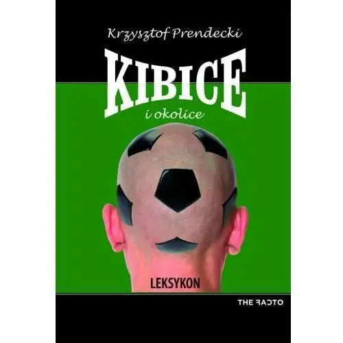 Kibice i okolice. Leksykon