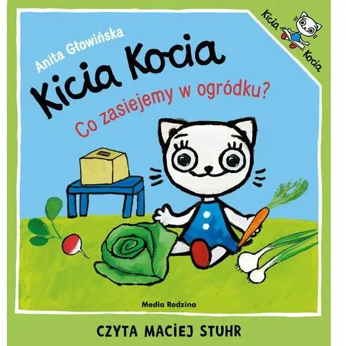 Kicia kocia. co zasiejemy w ogródku?