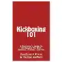 Kickboxing 101: A Beginner's Guide To Kickboxing For Self Defense, Fitness, and Fun Sklep on-line