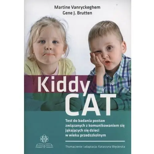 Kiddy CAT. Test do badania postaw związanych z komunikowaniem się jąkających się dzieci w wieku przedszkolnym