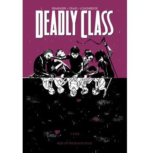 Kids of the Black Hole. Deadly Class. Volume 2