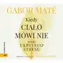 Kiedy ciało mówi nie - audiobook Sklep on-line