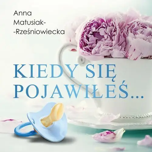 Kiedy się pojawiłeś