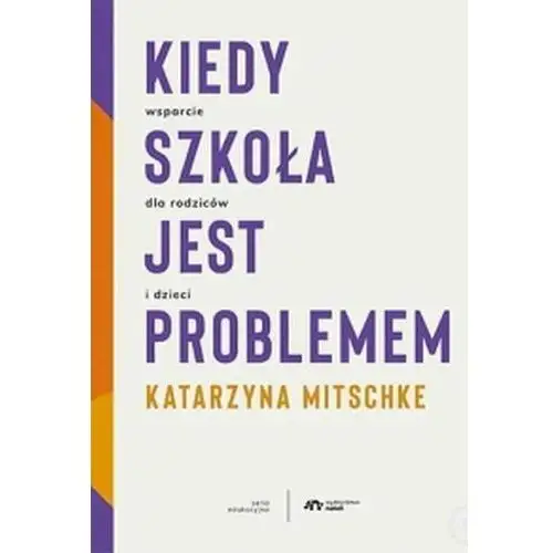 Kiedy szkoła jest problemem