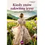 Kiedy znów zakwitną irysy Sklep on-line