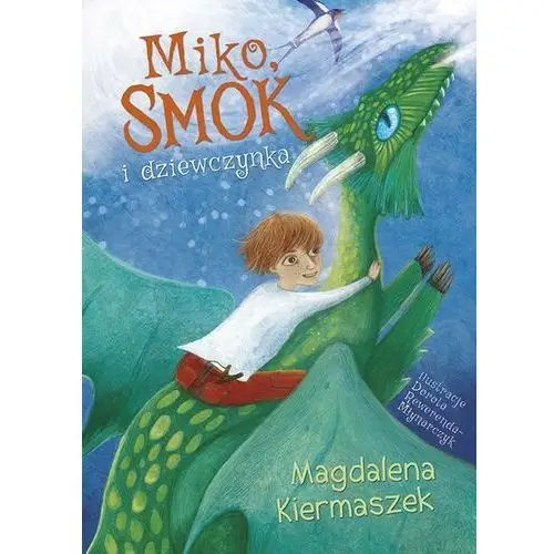 Miko, smok i dziewczynka Kiermaszek magdalena